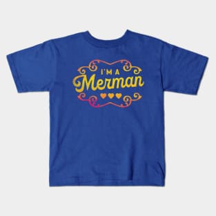 I'm A Merman: Funny & Colorful Typography Design Kids T-Shirt